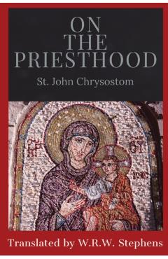 On the Priesthood - St John Chrysostom