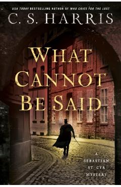 What Cannot Be Said - C. S. Harris