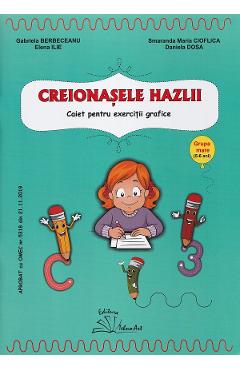 Creionasele Hazlii - Gabriela Berbeceanu, Elena Ilie, Smaranda Maria Cioflica, Daniela Dosa