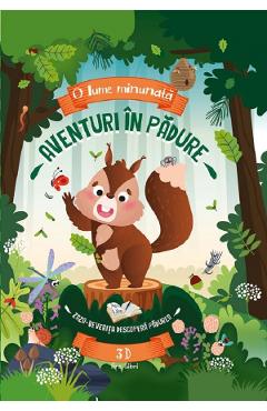 Aventuri in padure. Zaza. Veverita descopera padurea  - 3D - Fiona Huisman
