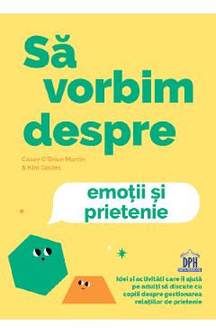 Sa vorbim despre emotii si prietenie - Casey O' Brien Martin, Kim Davies