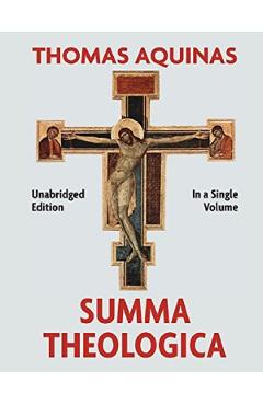Summa Theologica Complete In A Single Volume - Thomas Aquinas