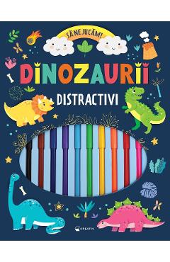 Dinozaurii distractivi. Sa ne jucam! - KREATIV