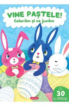 Vine Pastele. Coloram si ne jucam