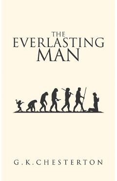The Everlasting Man - G.K. Chesterton