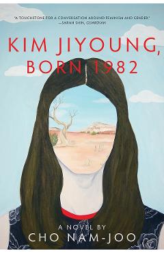 Kim Jiyoung, Born 1982: A Novel - Cho Nam-joo