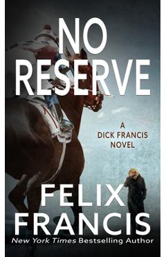 No Reserve - Felix Francis