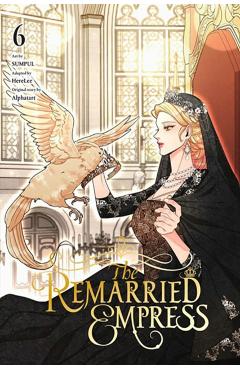 The Remarried Empress, Vol. 6 - Alphatart
