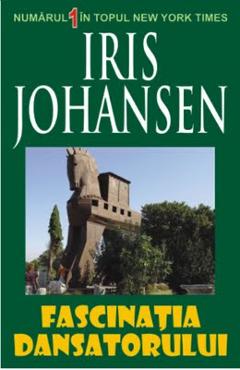 Fascinatia dansatorului - Iris Johansen