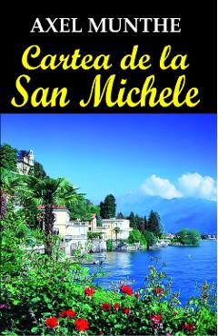 Cartea de la San Michele – Axel Munthe Axel
