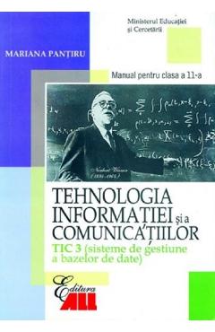Tehnologia informatiei si a comunicatiilor - Clasa 11 Tic 3 - Manual - Mariana Pantiru