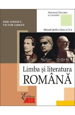 Romana - Clasa 11 - Manual - Emil Ionescu, Victor Lisman