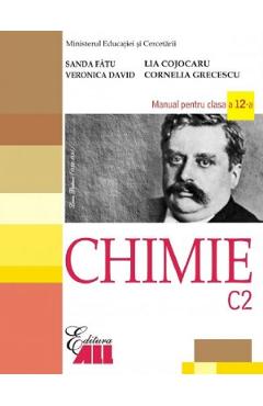 Chimie - Clasa 12 C2 - Manual - Sanda Fatu, Veronica David, Cornelia Grecescu