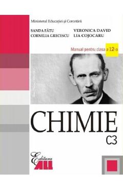 Chimie -Clasa 12 C3 - Manual - Sanda Fatu, Veronica David, Cornelia Grecescu