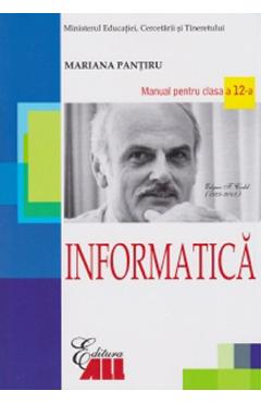 Informatica - Clasa 12 -Manual - Mariana Pantiru - ALL