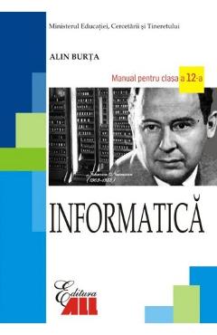 Informatica - Clasa 12 - Manual - Alin Burta - ALL