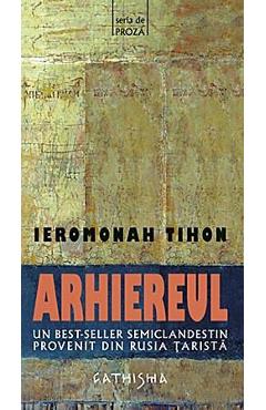 Arhiereul - Ieromonah Tihon