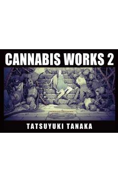 Cannabis Works 2 Tatsuyuki Tanaka Art Book - Tatsuyuki Tanaka