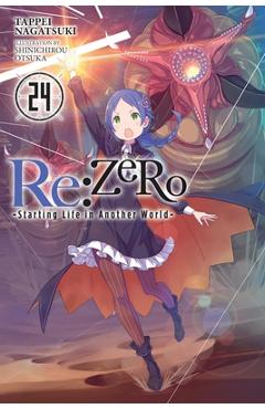 RE: Zero -Starting Life in Another World-, Vol. 24 (Light Novel) - Tappei Nagatsuki