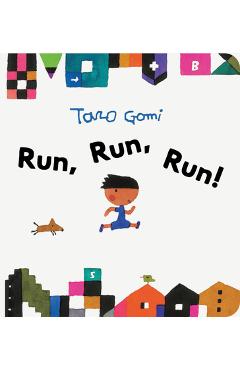 Run, Run, Run! - Taro Gomi