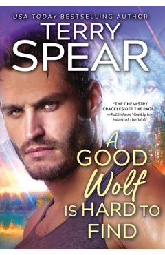 A Good Wolf Is Hard to Find - Terry Spear