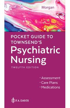Pocket Guide to Townsend's Psychiatric Nursing - Karyn I. Morgan