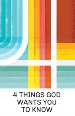 4 Things God Wants You to Know (25-Pack) - Doug Salser