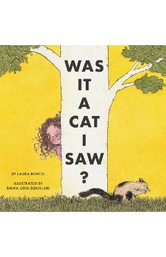 Was It a Cat I Saw? - Laura Bontje
