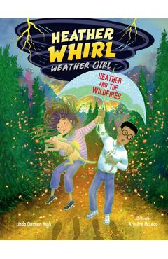 Heather and the Wildfires - Linda Oatman High