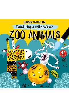 Easy and Fun Paint Magic with Water: Zoo Animals - Clorophyl Editions