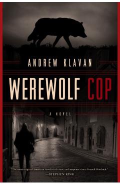 Werewolf Cop - Andrew Klavan