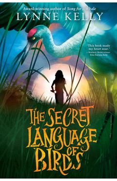 The Secret Language of Birds - Lynne Kelly
