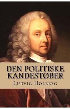 Den Politiske Kandestøber - Ludvig Holberg