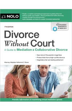 Divorce Without Court: A Guide to Mediation and Collaborative Divorce - Katherine Stoner