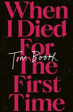 When I Died for the First Time - Tim Booth - Imagine 1