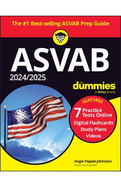 2024/2025 ASVAB for Dummies (+ 7 Practice Tests, Flashcards, & Videos Online) - Angie Papple Johnston