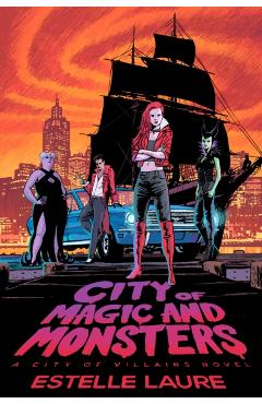 City of Magic and Monsters - Estelle Laure