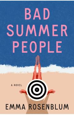 Bad Summer People - Emma Rosenblum