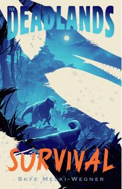 The Deadlands: Survival - Skye Melki-wegner
