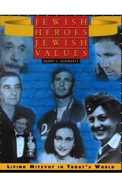 Jewish Heroes, Jewish Values - Barry L. Schwartz