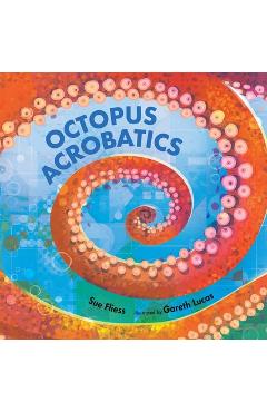 Octopus Acrobatics - Sue Fliess