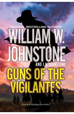 Guns of the Vigilantes - William W. Johnstone