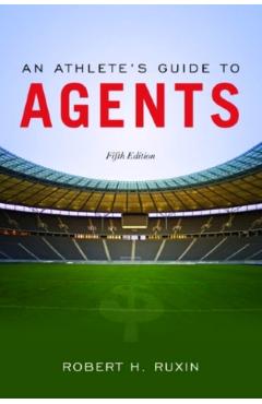 An Athlete\'s Guide to Agents - Robert H. Ruxin