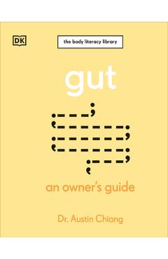 Gut: An Owner\'s Guide - Austin Chiang