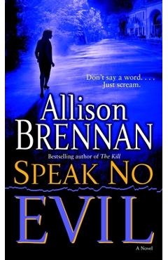 Speak No Evil - Allison Brennan