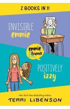 Invisible Emmie and Positively Izzy Bind-Up: Invisible Emmie, Positively Izzy - Terri Libenson