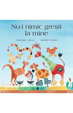 Nu-i nimic gresit la mine - Giuseppe Caliceti, Isabelle Gornet - UNIVERS