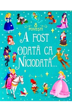 A fost odata ca niciodata. 8 povesti - FLAMINGO