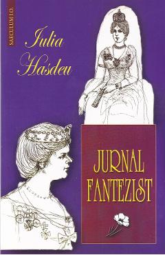 Jurnal fantezist - Iulia Hasdeu