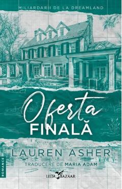 Oferta finala. Seria Miliardarii de la Dreamland Vol.3 - Lauren Asher